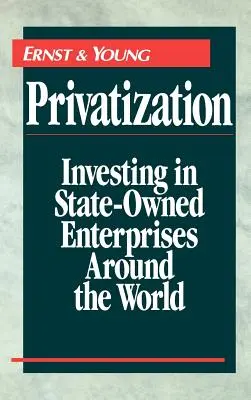 Privatización: Invertir en empresas estatales de todo el mundo - Privatization: Investing in State-Owned Enterprises Around the World