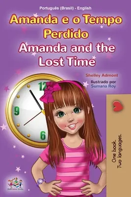 Amanda y el tiempo perdido (Libro Infantil Bilingüe Portugués Inglés -Brasileño) - Amanda and the Lost Time (Portuguese English Bilingual Children's Book -Brazilian)