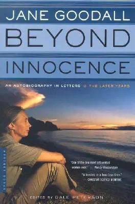 Más allá de la inocencia: Una autobiografía en cartas: Los últimos años - Beyond Innocence: An Autobiography in Letters: The Later Years