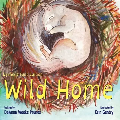 Hogar Salvaje (Edición Dislexia Font): La historia de bondad y amor de una ardilla bebé - Wild Home (Dyslexia Font Edition): A baby squirrel's story of kindness and love
