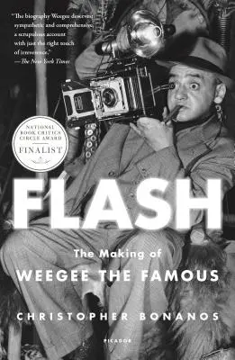 Flash: La Creación De Weegee El Famoso - Flash: The Making of Weegee the Famous