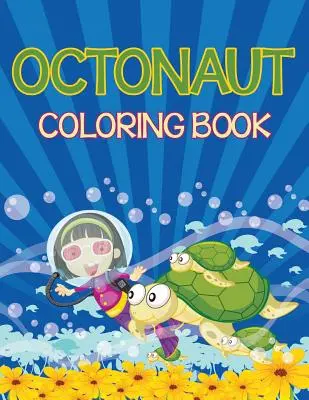 Libro para colorear de los Octonautas (Edición Criaturas marinas) - Octonauts Coloring Book (Sea Creatures Edition)