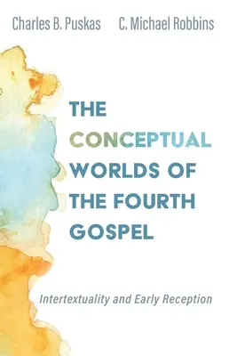 Los mundos conceptuales del Cuarto Evangelio - The Conceptual Worlds of the Fourth Gospel