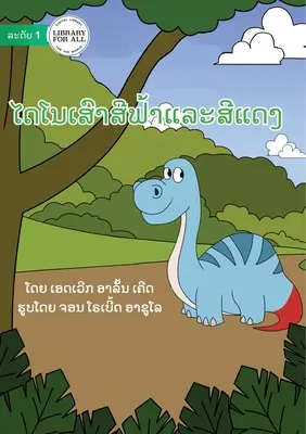 El dinosaurio rojo y azul - ໄດໂນເສົາສີຟ້າແລະສ - The Red And Blue Dinosaur - ໄດໂນເສົາສີຟ້າແລະສ