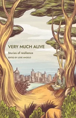 Muy vivo: Historias de resiliencia - Very Much Alive: Stories of Resilience