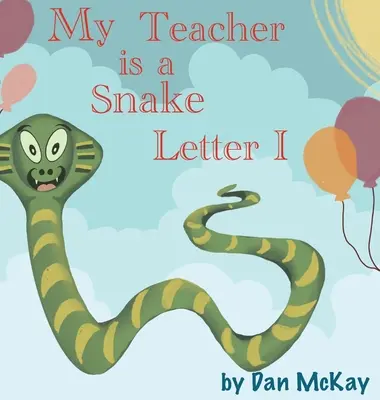 Mi profesor es una serpiente La letra I - My Teacher is a Snake The letter I