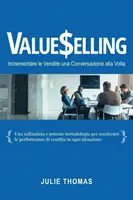 Valueselling: Incrementar la Venta una Conversación al Volante - Valueselling: Incrementare le Vendite una Conversazione Alla Volta