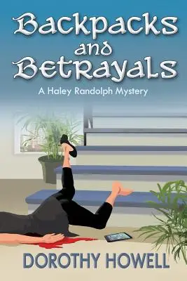 Mochilas y traiciones: Un misterio de Haley Randolph - Backpacks and Betrayals: A Haley Randolph Mystery