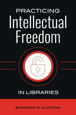 Libertad intelectual en las bibliotecas - Practicing Intellectual Freedom in Libraries