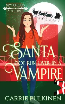 Santa fue atropellado por un vampiro - Santa Got Run Over by a Vampire