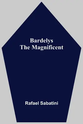 Bardelys el Magnífico - Bardelys The Magnificent