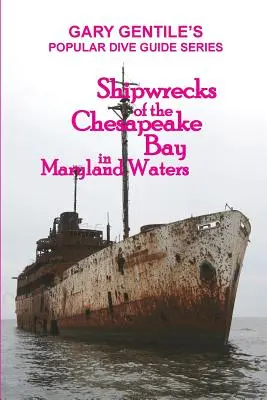 Naufragios de la bahía de Chesapeake en aguas de Maryland - Shipwrecks of the Chesapeake Bay in Maryland Waters