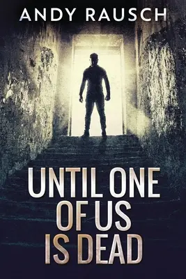 Hasta Que Uno De Nosotros Muera - Until One Of Us Is Dead