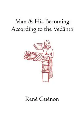 El hombre y su devenir según el Vedanta - Man and His Becoming According to the Vedanta