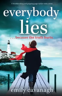 Todos mienten: Una novela desgarradora y apasionante con un giro inesperado - Everybody Lies: A heartbreaking and gripping page-turner with a twist