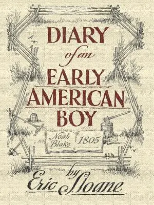 Diario de un niño americano: Noah Blake 1805 - Diary of an Early American Boy: Noah Blake 1805