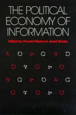 Economía política de la información - Political Economy of Information