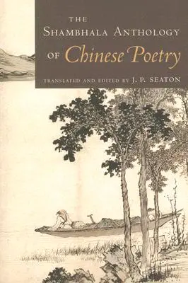 Antología Shambhala de poesía china - The Shambhala Anthology of Chinese Poetry