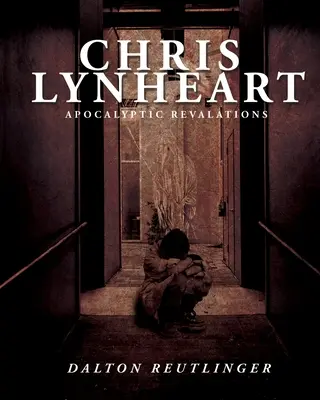 Chris Lynheart Revelaciones apocalípticas - Chris Lynheart: Apocalyptic Revelations