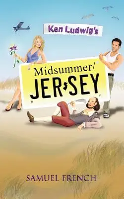 Midsummer/Jersey de Ken Ludwig - Ken Ludwig's Midsummer/Jersey