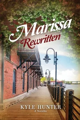 Marissa Reescrita: Un inspirador romance de segunda oportunidad - Marissa Rewritten: An Inspirational Second Chance Romance