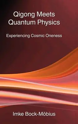 El Qigong y la física cuántica - Qigong Meets Quantum Physics