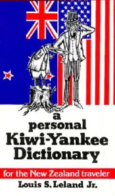 Diccionario personal kiwi-yanqui - A Personal Kiwi-Yankee Dictionary