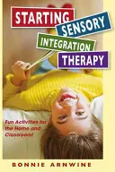 Iniciando la Terapia Sensorial: Actividades divertidas para el hogar y el aula - Starting Sensory Therapy: Fun Activities for the Home and Classroom!