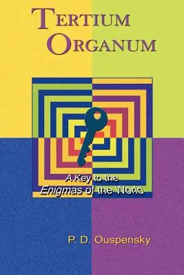 Tertium Organum: Clave de los enigmas del mundo - Tertium Organum: A Key to the Enigmas of the World