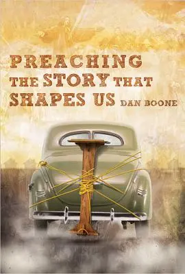 Predicar la historia que nos forma - Preaching the Story That Shapes Us