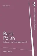 Polaco básico: Gramática y libro de ejercicios - Basic Polish: A Grammar and Workbook