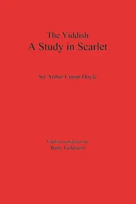 The Yiddish Study in Scarlet: El primer caso de Sherlock Holmes - The Yiddish Study in Scarlet: Sherlock Holmes's First Case