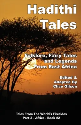 Hadithi Tales: Folclore, cuentos de hadas y leyendas de África Oriental - Hadithi Tales: Folklore, Fairy Tales and Legends from East Africa