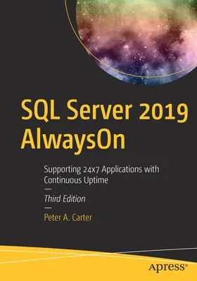 SQL Server 2019 Alwayson: Soporte de aplicaciones 24x7 con tiempo de actividad continuo - SQL Server 2019 Alwayson: Supporting 24x7 Applications with Continuous Uptime