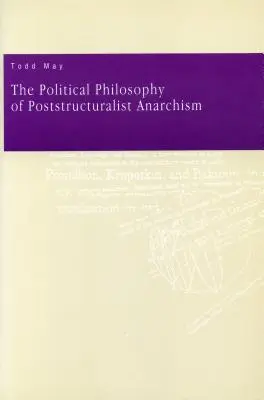 La filosofía política del anarquismo postestructuralista - The Political Philosophy of Poststructuralist Anarchism