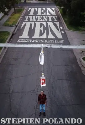 Diez Veinte Diez: Sobriedad y Estado Cuarenta y ocho - Ten Twenty Ten: Sobriety & State Forty Eight