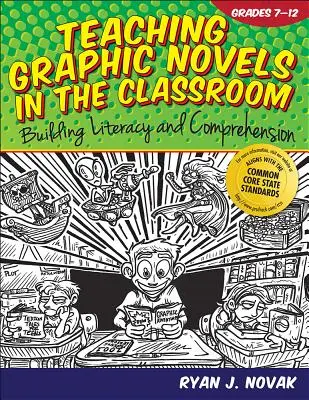 La enseñanza de la novela gráfica en el aula: Alfabetización y comprensión (Grados 7-12) - Teaching Graphic Novels in the Classroom: Building Literacy and Comprehension (Grades 7-12)