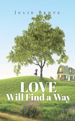 El amor encontrará el camino - Love Will Find a Way