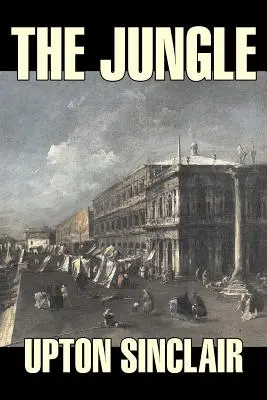 La jungla de Upton Sinclair, Ficción, Clásicos - The Jungle by Upton Sinclair, Fiction, Classics