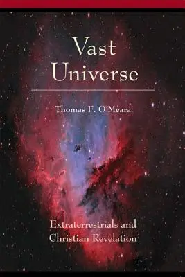 Universo inmenso: Extraterrestres y revelación cristiana - Vast Universe: Extraterrestials and Christian Revelation