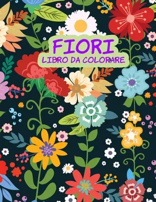 Fiori libro da colorare: Libro di attivit per bambini