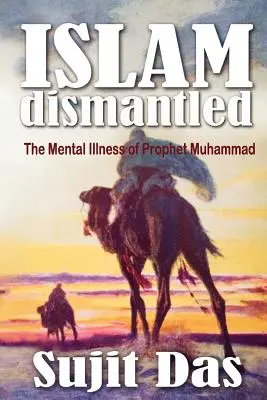 El Islam desmontado: la enfermedad mental del profeta Mahoma - Islam Dismantled: The Mental Illness of Prophet Muhammad