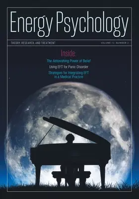 Energy Psychology Journal, 12(2): Teoría, investigación y tratamiento - Energy Psychology Journal, 12(2): Theory, Research, and Treatment