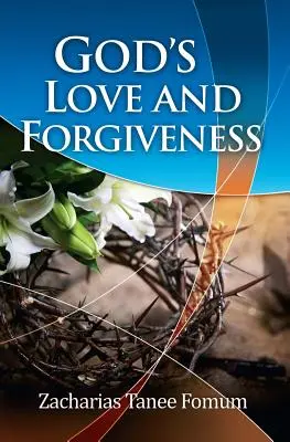 El amor y el perdón de Dios - God's Love And Forgiveness