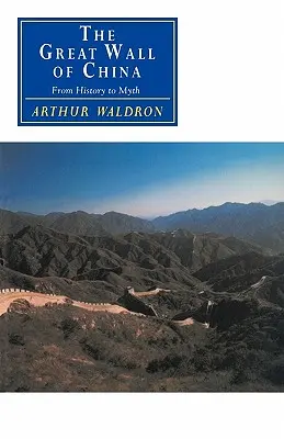 La Gran Muralla China: De la historia al mito - The Great Wall of China: From History to Myth