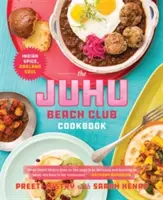 El libro de cocina del Juhu Beach Club: Especias de la India, Alma de Oakland - The Juhu Beach Club Cookbook: Indian Spice, Oakland Soul