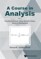 Curso de Análisis, a - Vol V: Análisis Funcional, Cierta Teoría de Operadores, Teoría de Distribuciones - Course in Analysis, a - Vol V: Functional Analysis, Some Operator Theory, Theory of Distributions