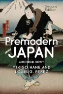 Japón premoderno: Estudio histórico - Premodern Japan: A Historical Survey