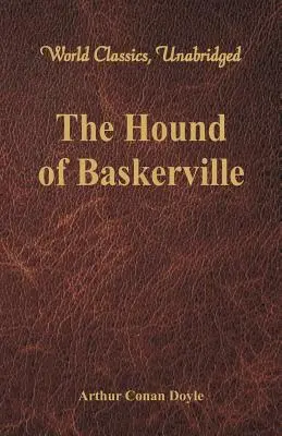 El sabueso de Baskerville (Clásicos Mundiales, Unabridged) - The Hound of Baskerville (World Classics, Unabridged)