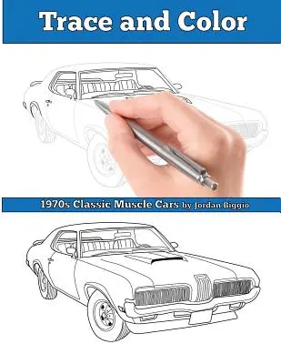 Traza y colorea: Muscle Cars de los 70: Libro de actividades para adultos - Trace and Color: 1970s Muscle Cars: Adult Activity Book